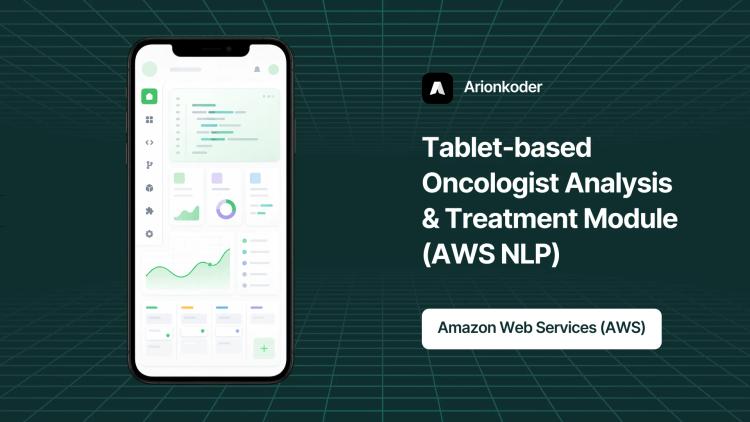 Preview of the Tablet-based Oncologist Analysis & Treatment Module (AWS NLP)