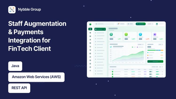 Preview of the Staff Augmentation & Payments Integration for FinTech Client