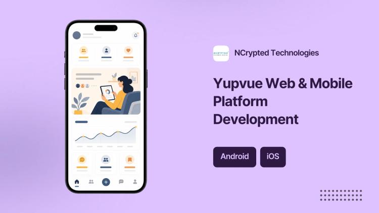 Preview of the Web & Mobile Platform Development for Yupvue
