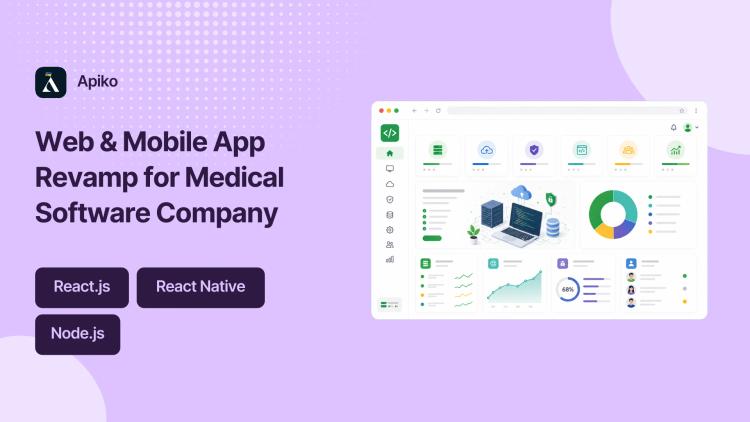 Preview of the Web & Mobile App Revamp for Medical Software Company