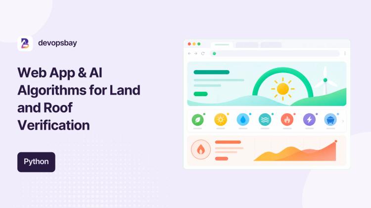 Preview of the Web App & AI Algorithms for Land and Roof Verification