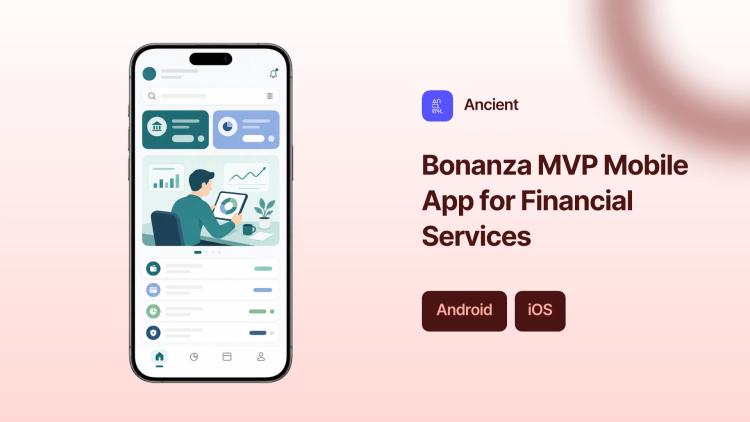 Preview of the Bonanza MVP Mobile App for Financial Services