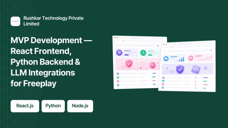 Preview of the MVP Development — React Frontend, Python Backend & LLM Integrations for Freeplay