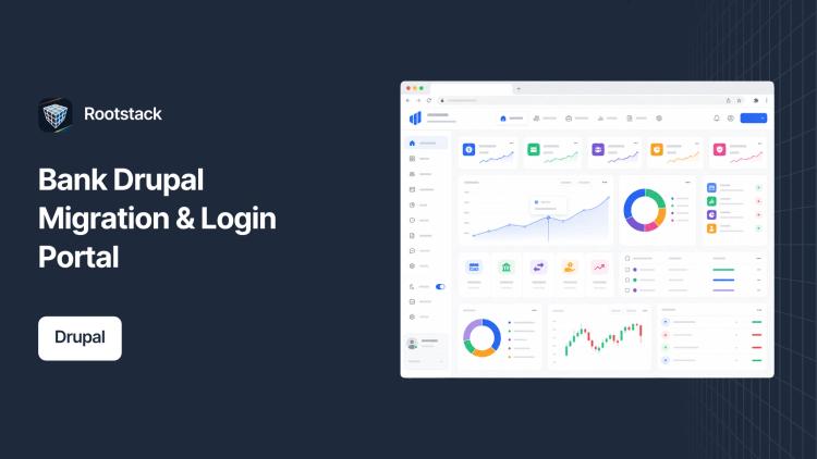Preview of the Drupal Migration & Login Portal for Bank