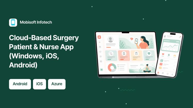 Preview of the Cloud-Based Surgery Patient & Nurse App (Windows, iOS, Android)