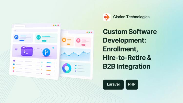 Preview of the Custom Software Development: Enrollment, Hire-to-Retire & B2B Integration