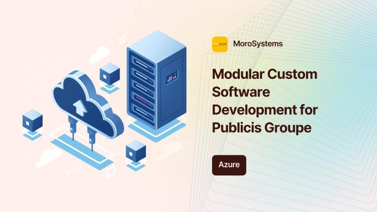 Preview of the Modular Custom Software Development for Publicis Groupe