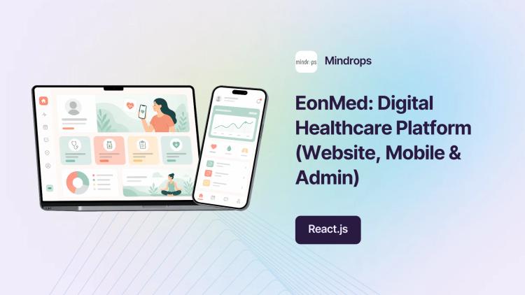 EonMed: Digital Healthcare Platform (Website, Mobile & Admin) image