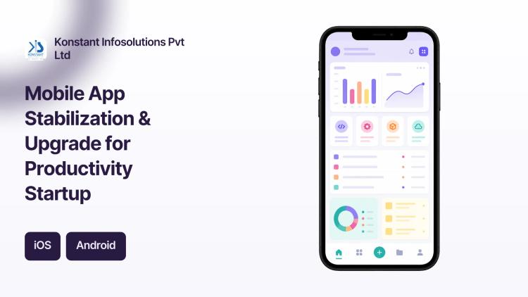 Preview of the Mobile App Stabilization & Upgrade for Productivity Startup