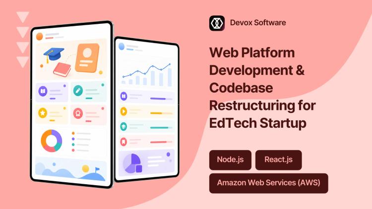 Preview of the Web Platform Development & Codebase Restructuring for EdTech Startup