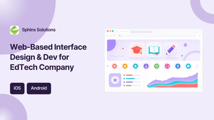 Preview of the Web-Based Interface Design & Dev for EdTech Company