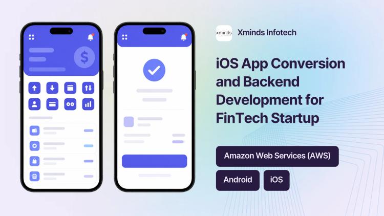 Preview of the iOS App Conversion and Backend Development for FinTech Startup