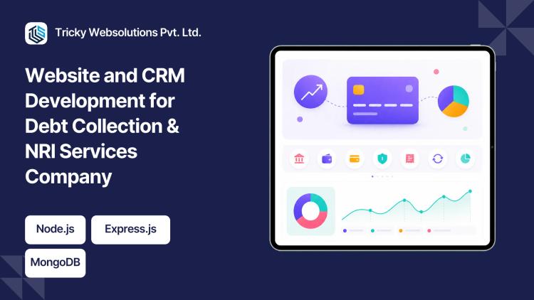 Preview of the Website and CRM Development for Debt Collection & NRI Services Company