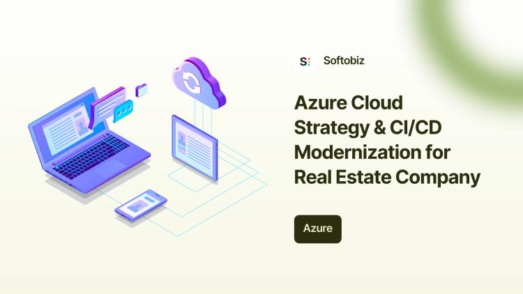 Preview of the Azure Cloud Strategy & CI/CD Modernization for Real Estate Company