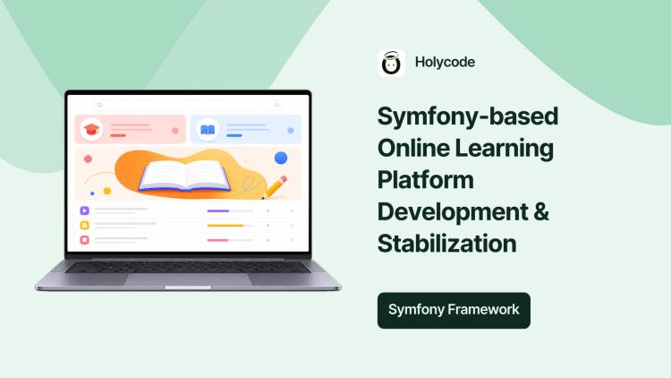 Preview of the Symfony-based Online Learning Platform Development & Stabilization