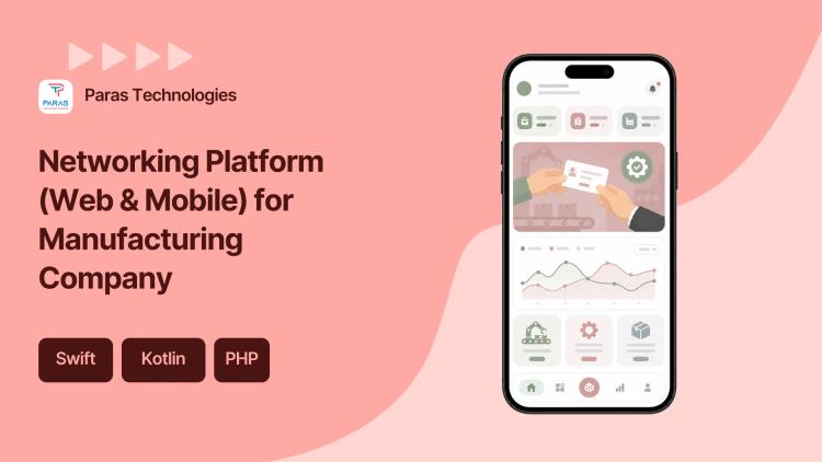 Preview of the Networking Platform (Web & Mobile) for Manufacturing Company