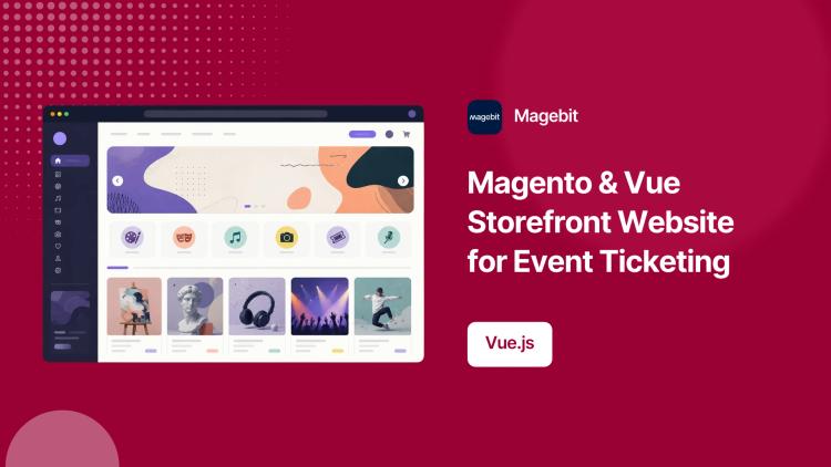 Magento & Vue Storefront Website for Event Ticketing image