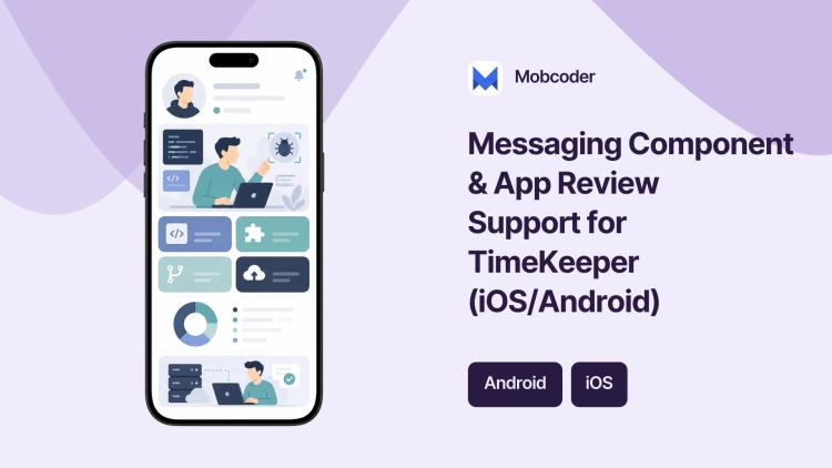 Preview of the Messaging Component & App Review Support for TimeKeeper (iOS/Android)