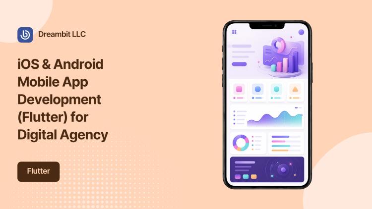 Preview of the iOS & Android Mobile App Development (Flutter) for Digital Agency