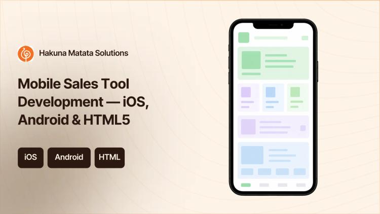 Preview of the Mobile Sales Tool Development — iOS, Android & HTML5