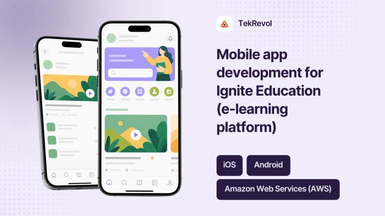 Preview of the Mobile app development for Ignite Education (e-learning platform)