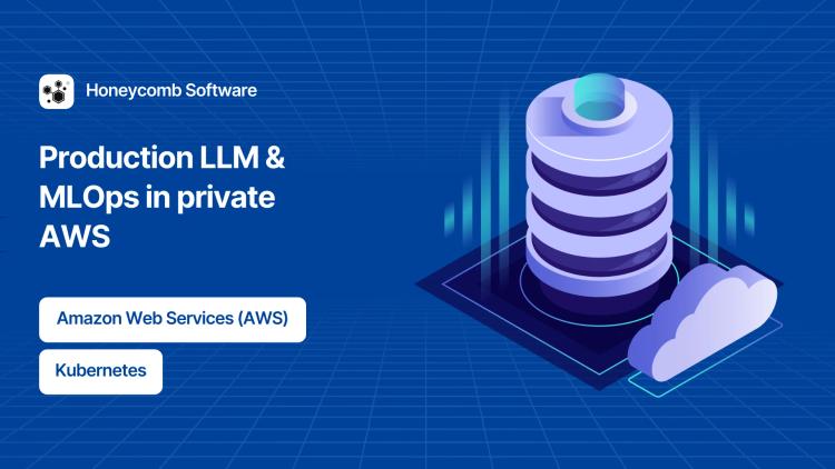 Preview of the Self-hosted LLM & MLOps in private AWS for UK HealthTech