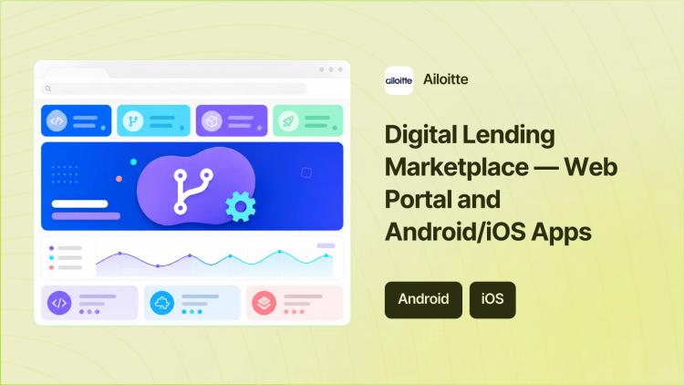 Preview of the Digital Lending Marketplace — Web Portal and Android/iOS Apps