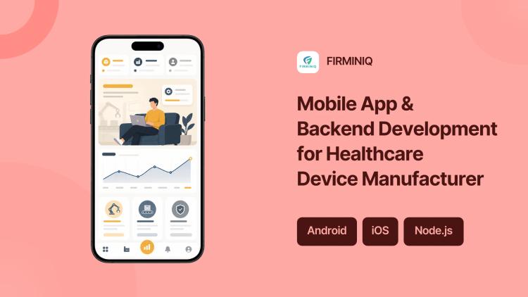 Preview of the Mobile App & Backend Development for Healthcare Device Manufacturer