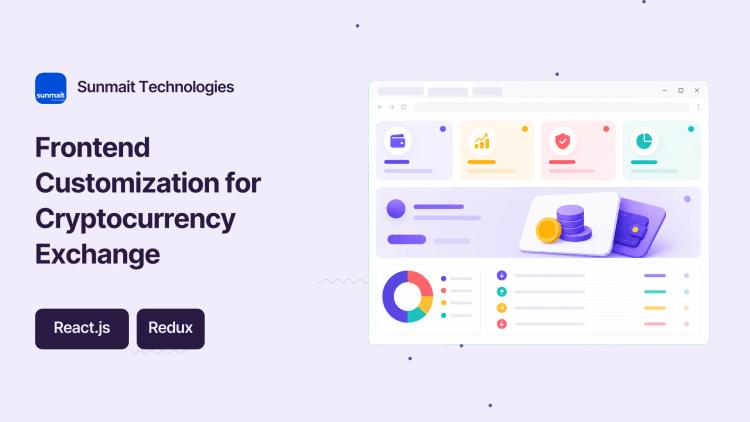 Preview of the Frontend Customization for Cryptocurrency Exchange