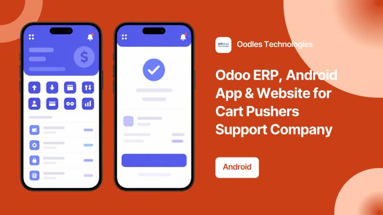 Preview of the Odoo ERP, Android App & Website for Cart Pushers Support Company
