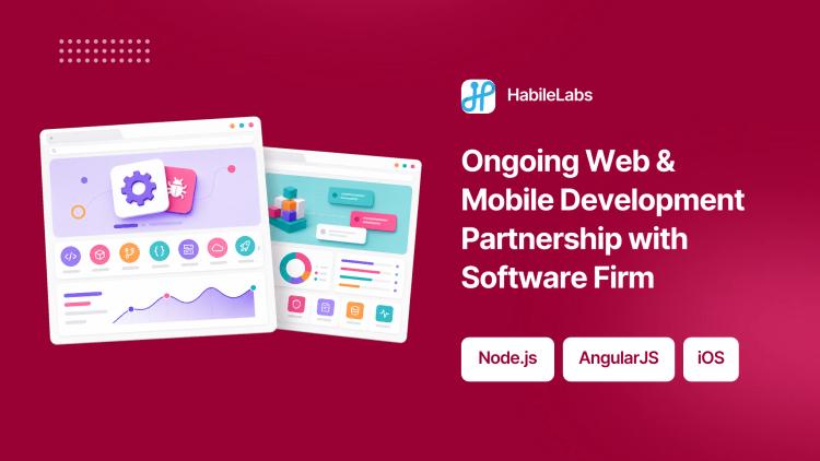 Preview of the Ongoing Web & Mobile Development Partnership with Software Firm