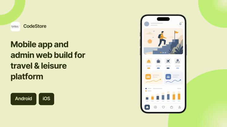 Preview of the Mobile app and admin web build for travel & leisure platform