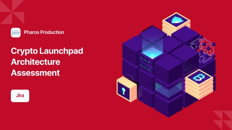Preview of the Crypto Launchpad Architecture Consulting