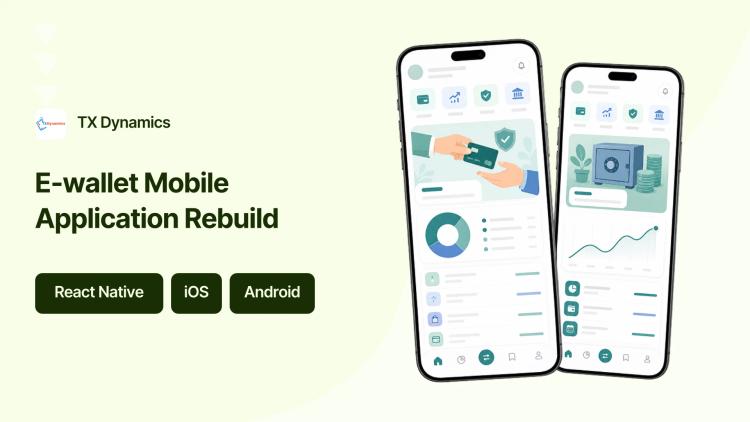 Preview of the E-wallet Mobile App Rebuild for Financial Services