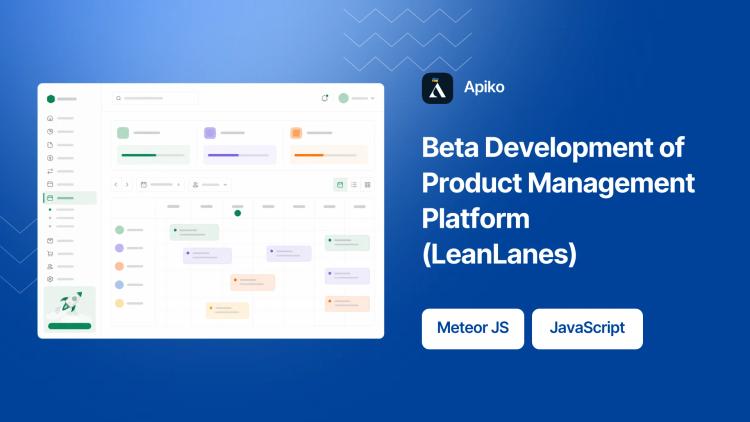 Preview of the Beta Development of Product Management Platform (LeanLanes)