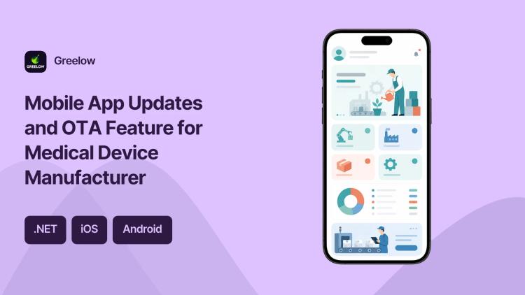 Preview of the Mobile App Updates and OTA Feature for Medical Device Manufacturer