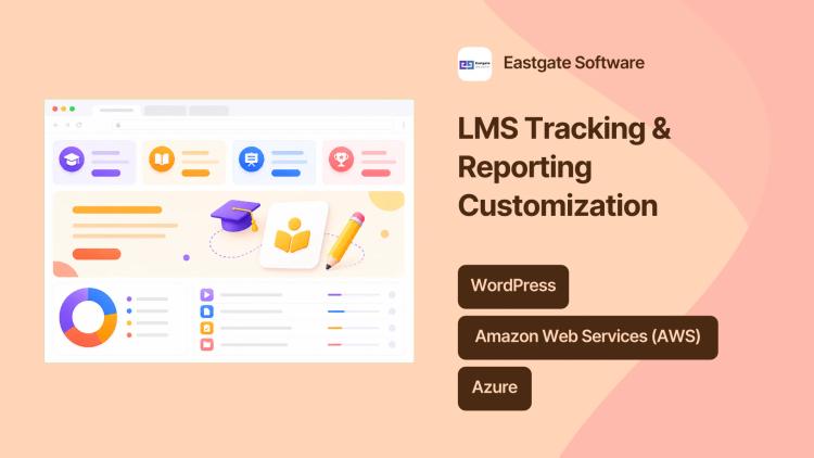 Preview of the LMS Tracking and Reporting Customization for E-Learning Company