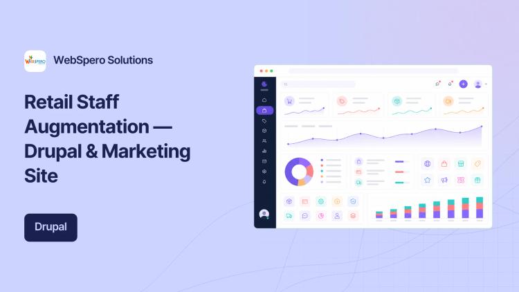 Preview of the Staff Augmentation for Retail Company — Drupal Backend & Marketing Site