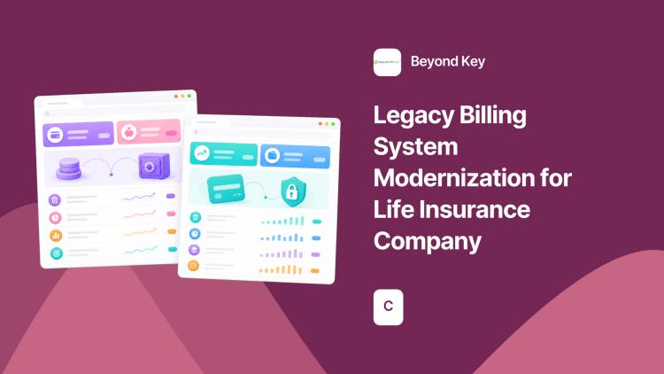 Legacy Billing System Modernization for Life Insurance Company image