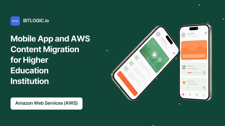 Preview of the Mobile App and AWS Content Migration for Higher Education Institution