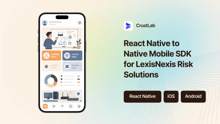 Preview of the React Native to Native Mobile SDK for LexisNexis Risk Solutions