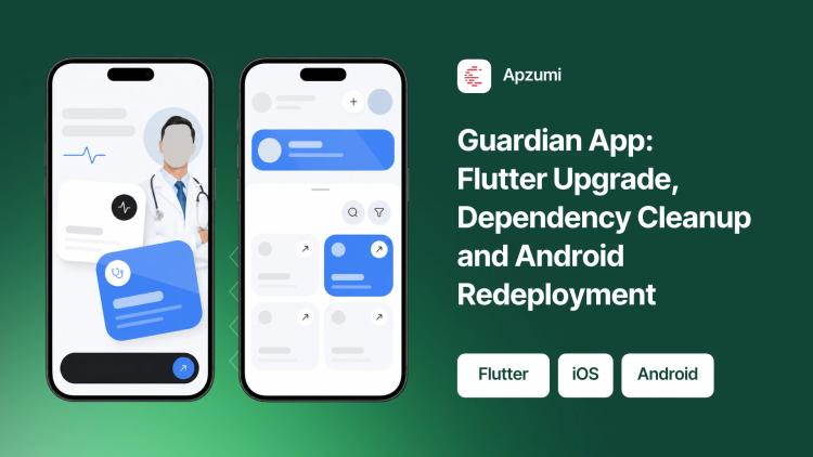 Preview of the Guardian App: Flutter Upgrade, Dependency Cleanup and Android Redeployment