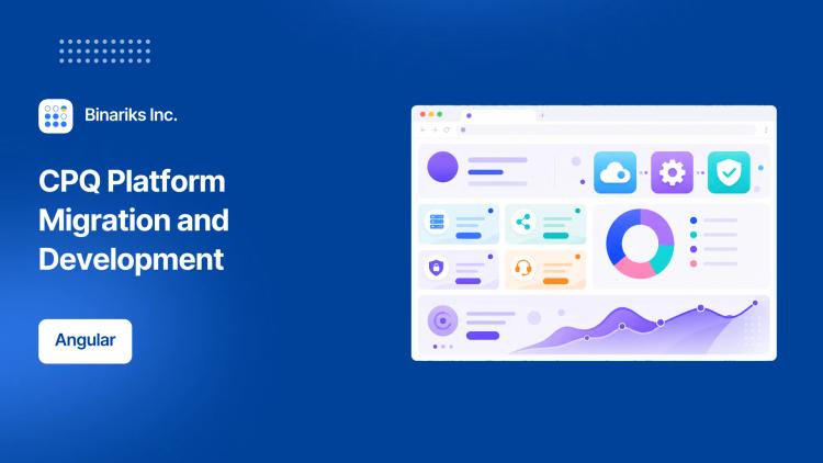 Preview of the CPQ Platform Migration and Development