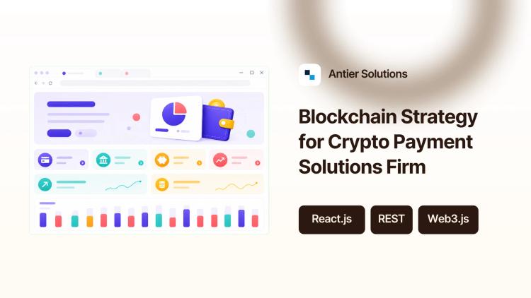 Preview of the Blockchain Strategy for Crypto Payment Solutions Firm
