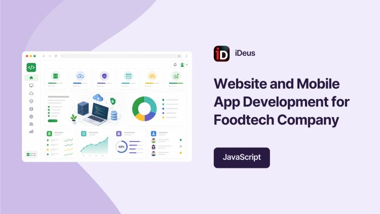 Preview of the Website and Mobile App Development for Foodtech Company