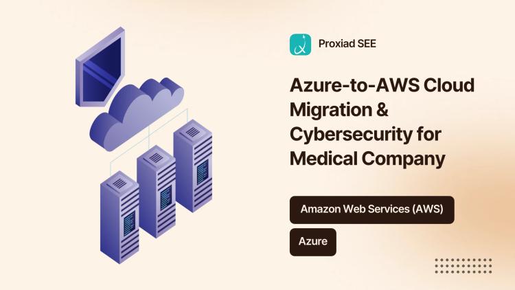 Preview of the Azure-to-AWS Cloud Migration & Cybersecurity for Medical Company