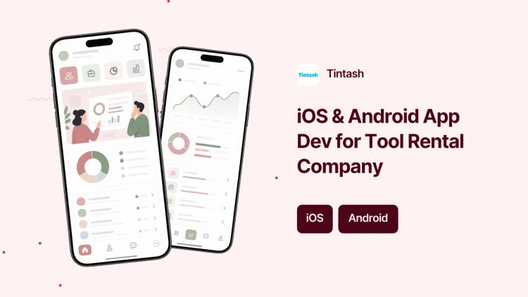 Preview of the iOS & Android App Dev for Tool Rental Company