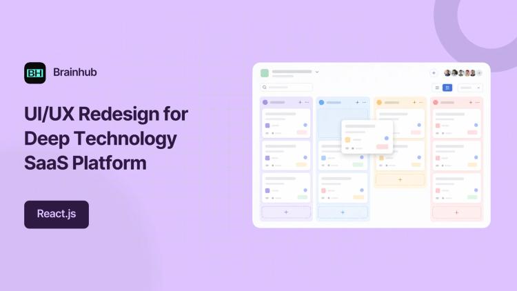 Preview of the UI/UX Redesign for Deep Technology SaaS Platform