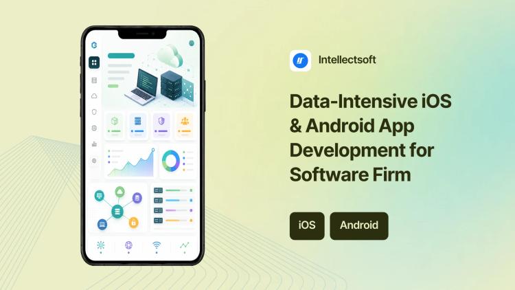 Preview of the Data-Intensive iOS & Android App Development for Software Firm