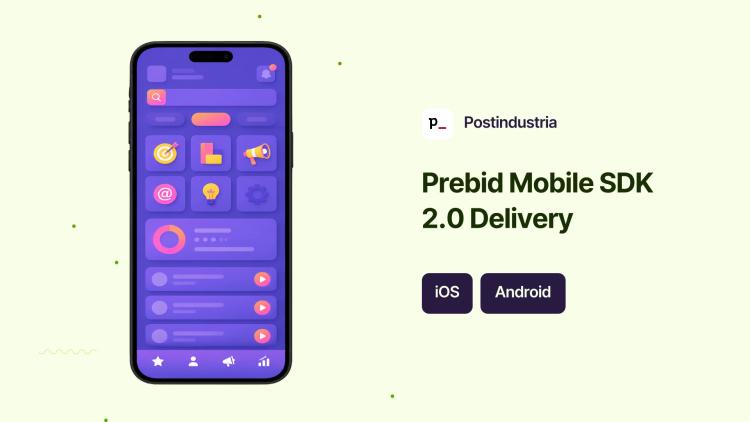 Preview of the Prebid Mobile SDK 2.0 Development (iOS & Android)